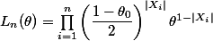 L_n(\theta)=\prod_{i=1}^n\left(\dfrac{1-\theta_0}{2}\right)^{|X_i|}\theta^{1-|X_i|}